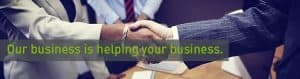 Our business is helping your business.