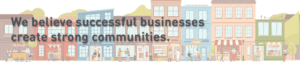 We believe successful businesses create strong communities.
